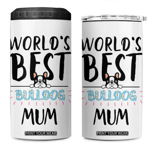 Bulldog Mom 4 in 1 Can Cooler Tumbler Gift For Dog Lovers Women New Puppy Fur Baby Owners TB10 One Size: 16 oz White Print Your Wear