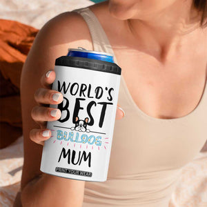 Bulldog Mom 4 in 1 Can Cooler Tumbler Gift For Dog Lovers Women New Puppy Fur Baby Owners TB10 Print Your Wear