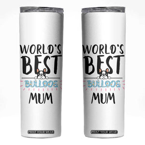 Bulldog Mom Skinny Tumbler Gift For Dog Lovers Women New Puppy Fur Baby Owners TB10 White Print Your Wear