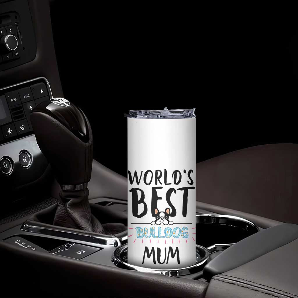 Bulldog Mom Skinny Tumbler Gift For Dog Lovers Women New Puppy Fur Baby Owners TB10 Print Your Wear