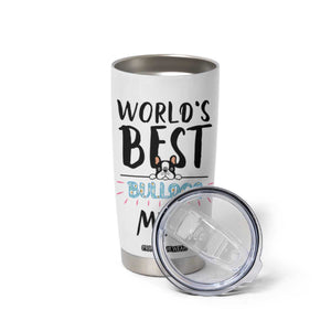 Bulldog Mom Tumbler Cup Gift For Dog Lovers Women New Puppy Fur Baby Owners TB10 Print Your Wear
