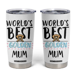 Golden Retriever Dog Mom Tumbler Cup Gift For Dog Lovers Women New Puppy Fur Baby Owners TB10 White Print Your Wear