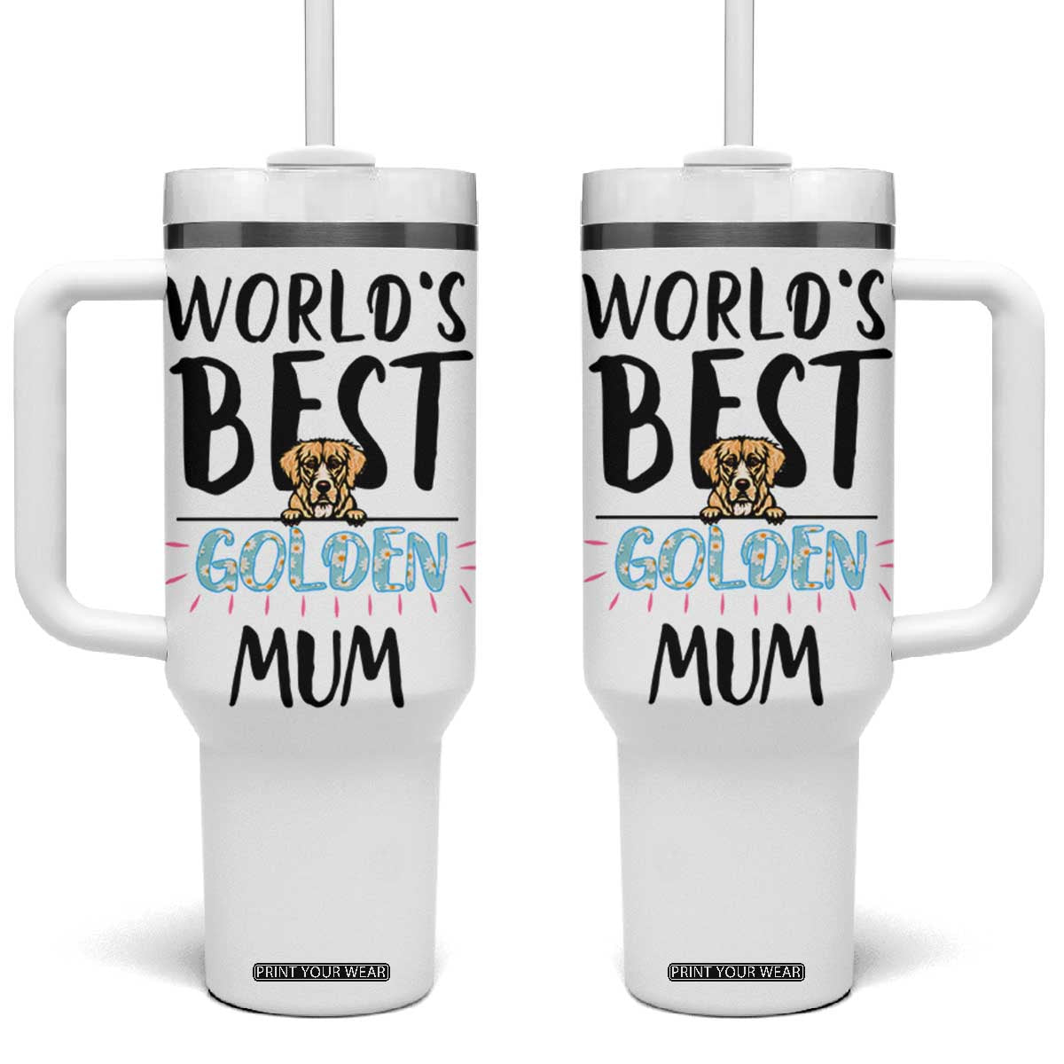 Golden Retriever Dog Mom Tumbler With Handle Gift For Dog Lovers Women New Puppy Fur Baby Owners TB10 One Size: 40 oz White Print Your Wear