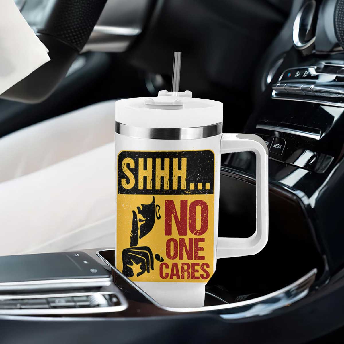 Funny Sarcastic Tumbler With Handle Shhh No One Cares TB10 Print Your Wear
