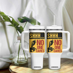 Funny Sarcastic Tumbler With Handle Shhh No One Cares TB10 Print Your Wear
