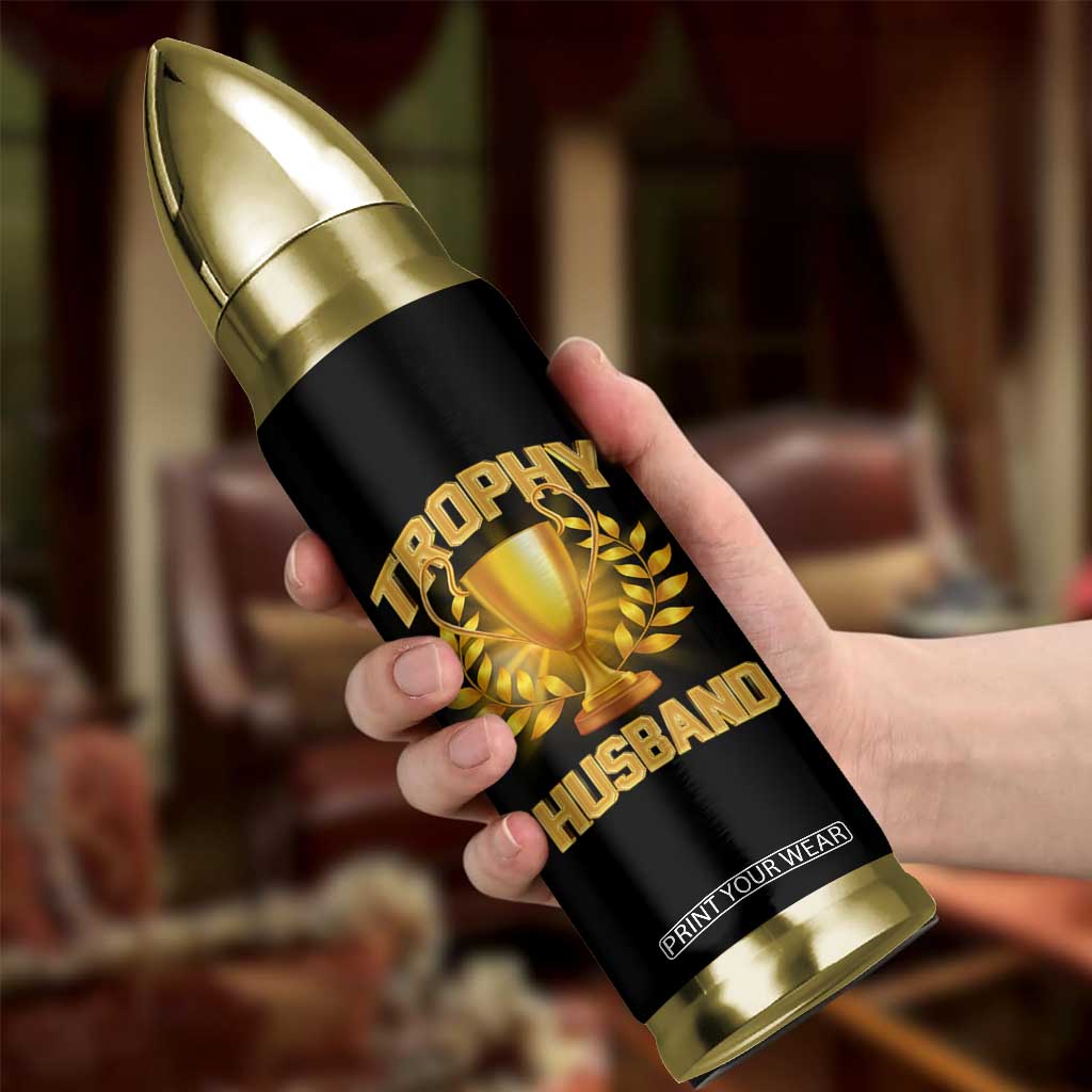 Trophy Husband Bullet Tumbler Anniversary Gift From Wife TB10 Print Your Wear