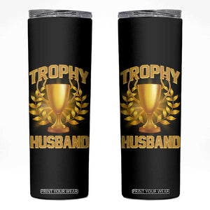 Trophy Husband Skinny Tumbler Anniversary Gift From Wife TB10 Black Print Your Wear