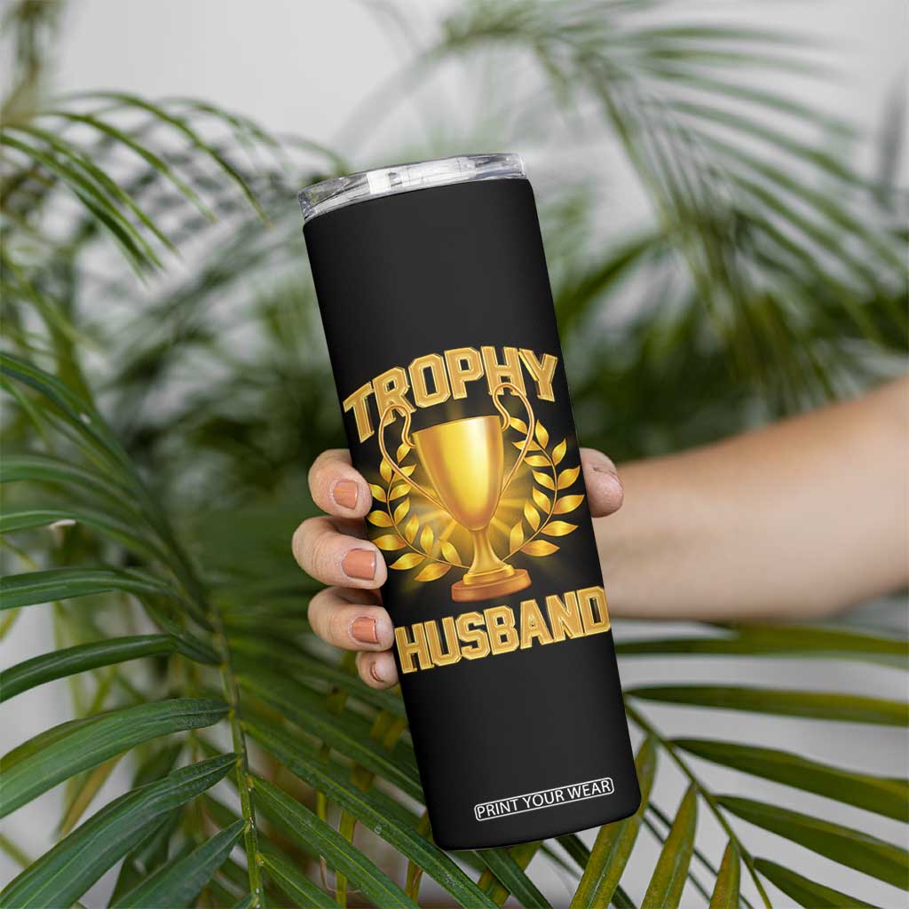 Trophy Husband Skinny Tumbler Anniversary Gift From Wife TB10 Print Your Wear