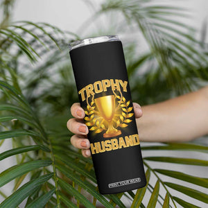 Trophy Husband Skinny Tumbler Anniversary Gift From Wife TB10 Print Your Wear