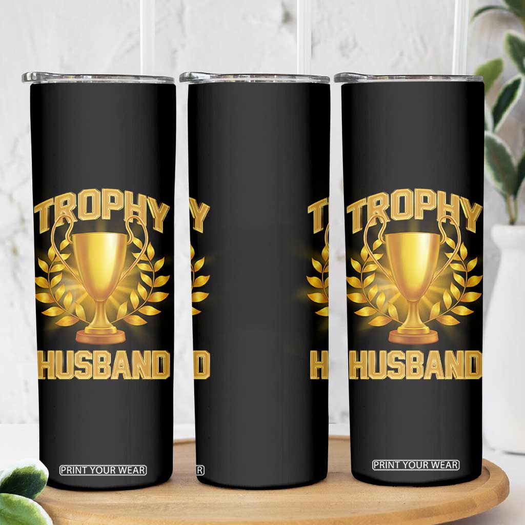 Trophy Husband Skinny Tumbler Anniversary Gift From Wife TB10 Print Your Wear