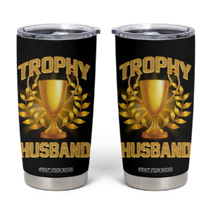 Trophy Husband Tumbler Cup Anniversary Gift From Wife TB10 Black Print Your Wear