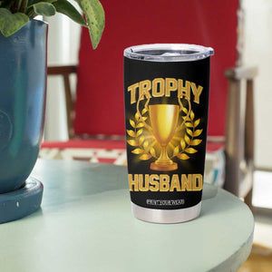Trophy Husband Tumbler Cup Anniversary Gift From Wife TB10 Print Your Wear