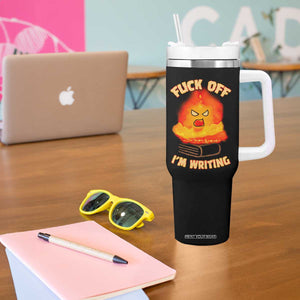 Fck Off Im Writing Tumbler With Handle Writer Gfts For Author Warning Cup TB10 Print Your Wear