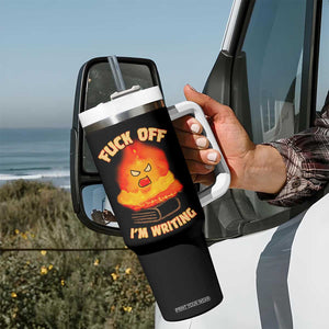 Fck Off Im Writing Tumbler With Handle Writer Gfts For Author Warning Cup TB10 Print Your Wear
