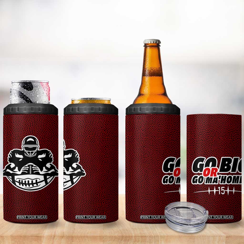 KC Football 4 in 1 Can Cooler Tumbler Go Big Or Go Home Funny Gameday TB10 Print Your Wear