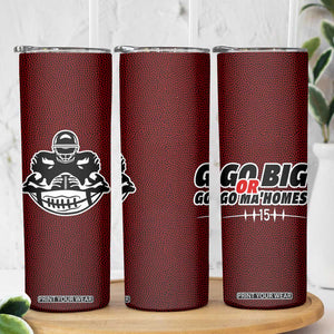 KC Football Skinny Tumbler Go Big Or Go Home Funny Gameday TB10 Print Your Wear