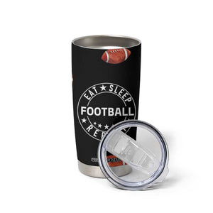 American Football Tumbler Cup Funny Eat Sleep Football Repeat TB10 Print Your Wear