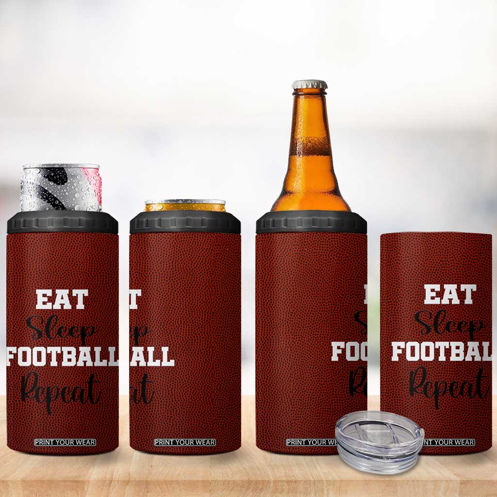 American Football 4 in 1 Can Cooler Tumbler Eat Sleep Football Repeat Dad Fans Coaches TB10 Print Your Wear