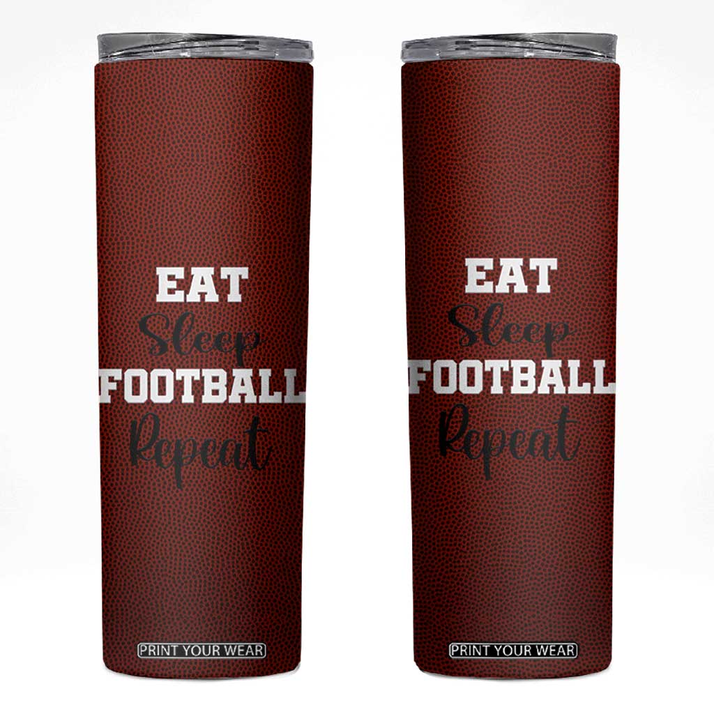 American Football Skinny Tumbler Eat Sleep Football Repeat Dad Fans Coaches TB10 Brown Print Your Wear