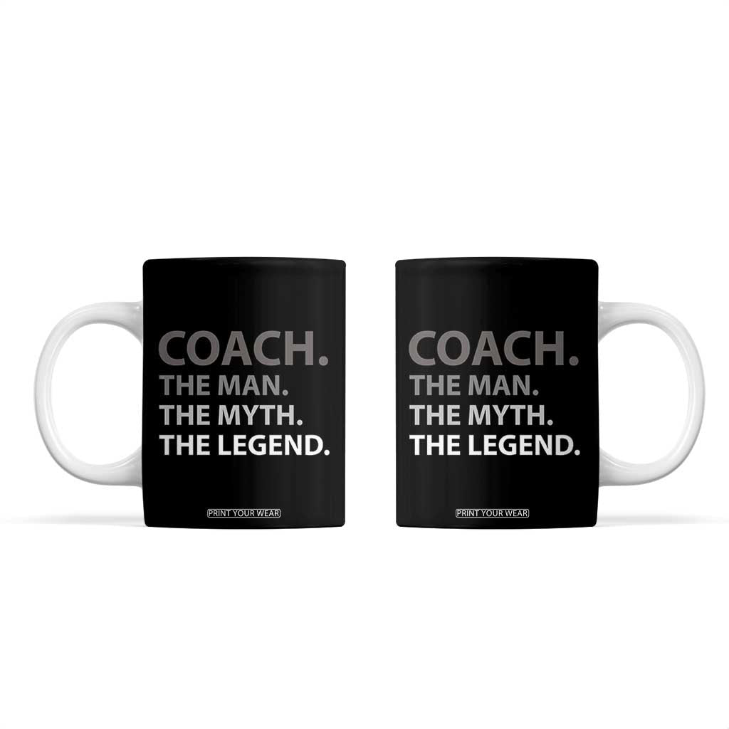 Coach Appreciation Gifts Coffee Mug The Man Myth Legend Sports Coaches Gift TB10 Black Print Your Wear