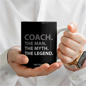 Coach Appreciation Gifts Coffee Mug The Man Myth Legend Sports Coaches Gift TB10 Print Your Wear