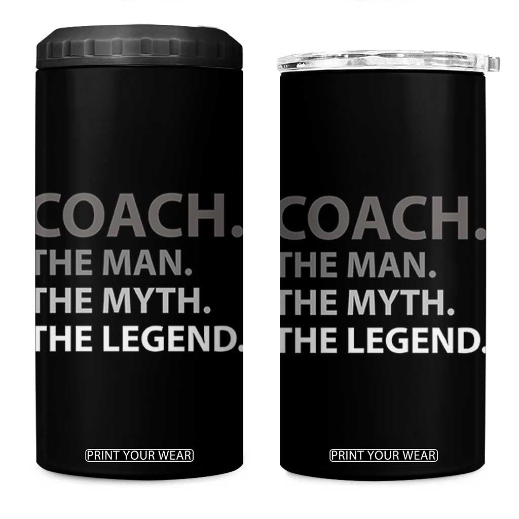 Coach Appreciation Gifts 4 in 1 Can Cooler Tumbler The Man Myth Legend Sports Coaches Gift TB10 One Size: 16 oz Black Print Your Wear