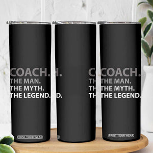 Coach Appreciation Gifts Skinny Tumbler The Man Myth Legend Sports Coaches Gift TB10 Print Your Wear