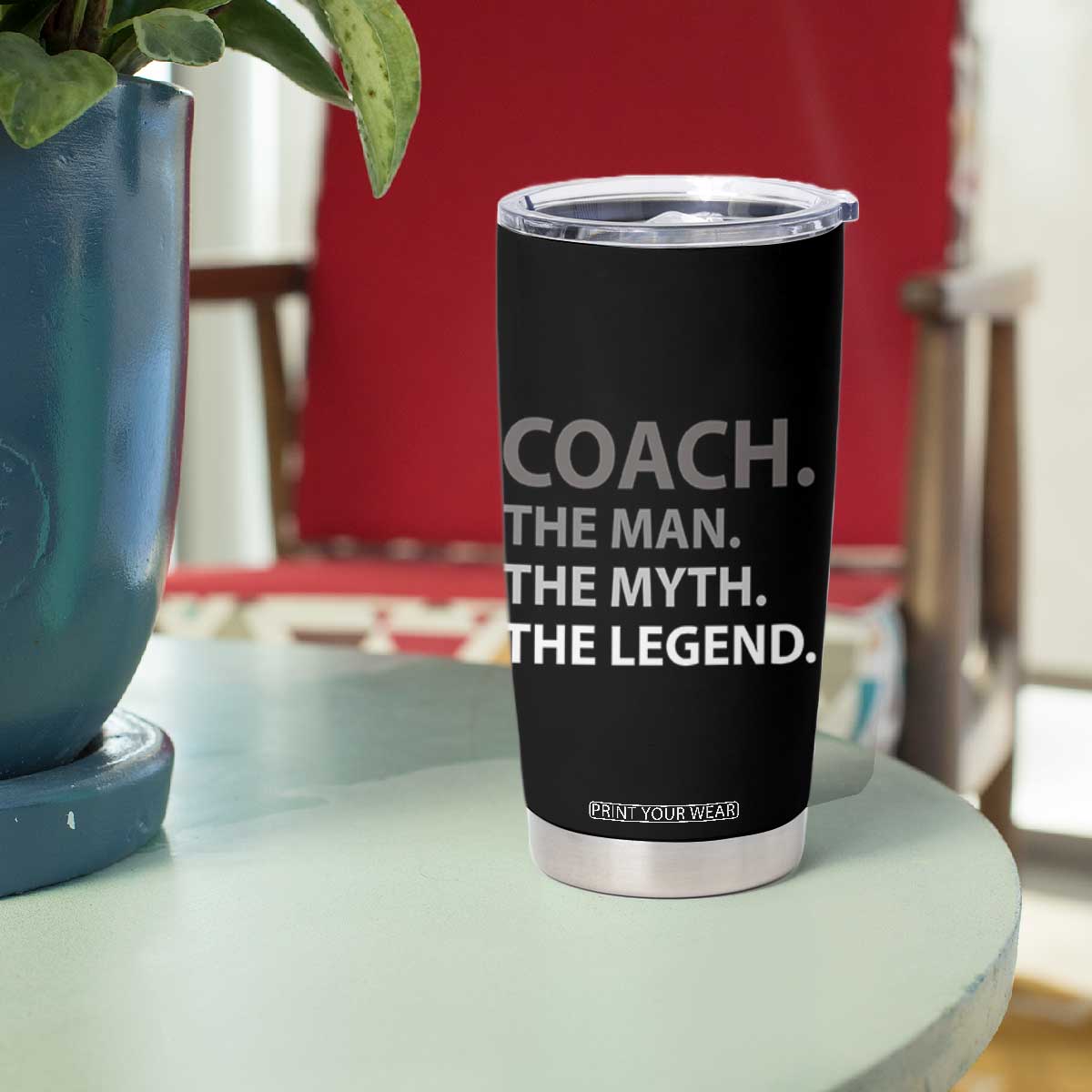 Coach Appreciation Gifts Tumbler Cup The Man Myth Legend Sports Coaches Gift TB10 Print Your Wear