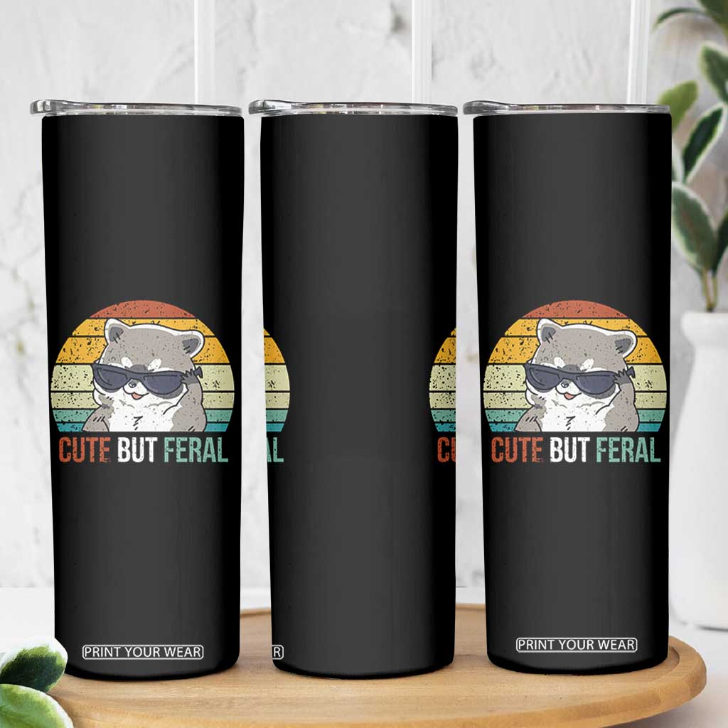 Funny Racoon Skinny Tumbler Cute But Feral TB10 Print Your Wear