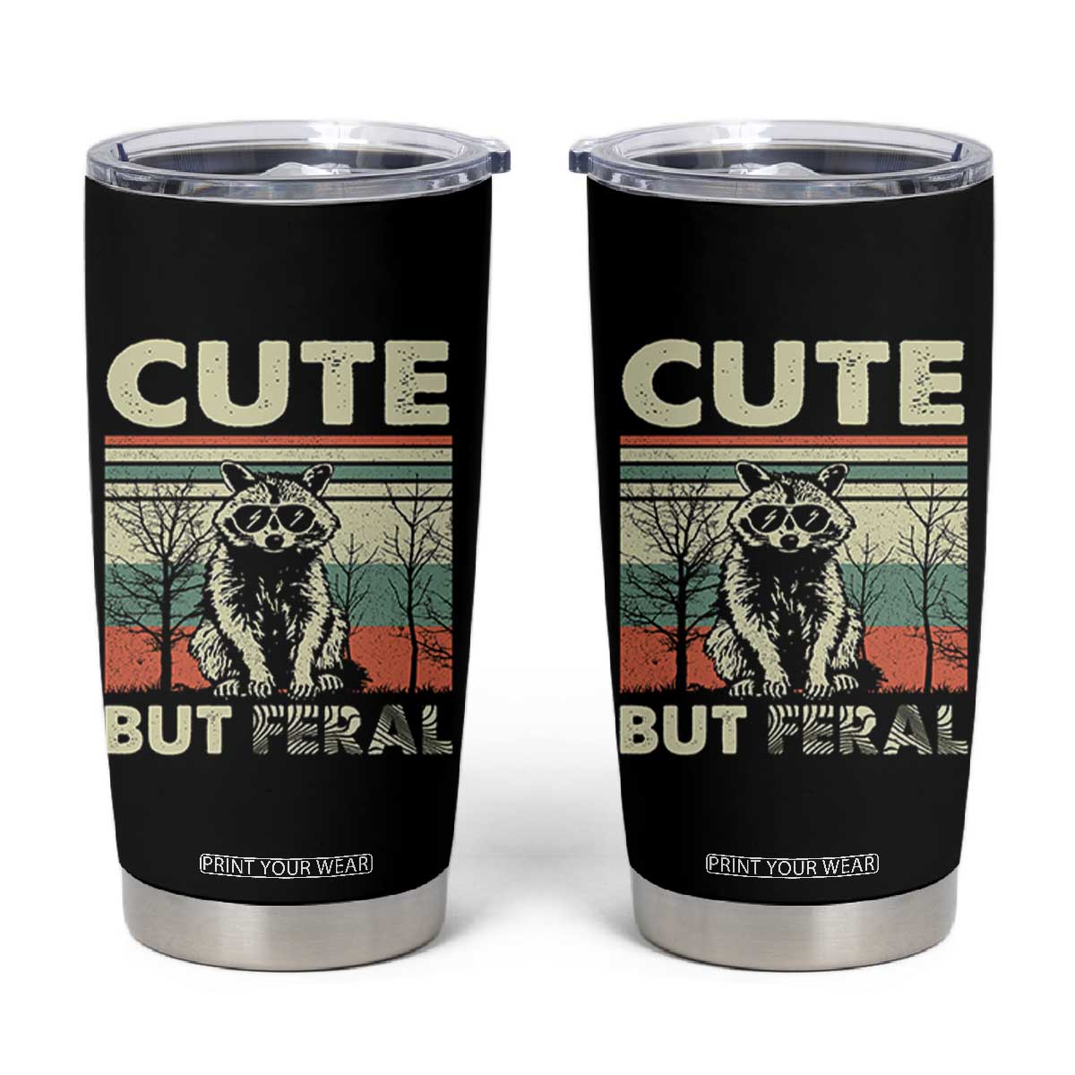 Funny Racoon Tumbler Cup Retro Trash Panda Cute But Feral TB10 Black Print Your Wear