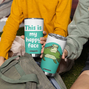Funny Resting Face Tumbler Cup This Is My Happy Face Sea Turtle Gifts TB10 Print Your Wear