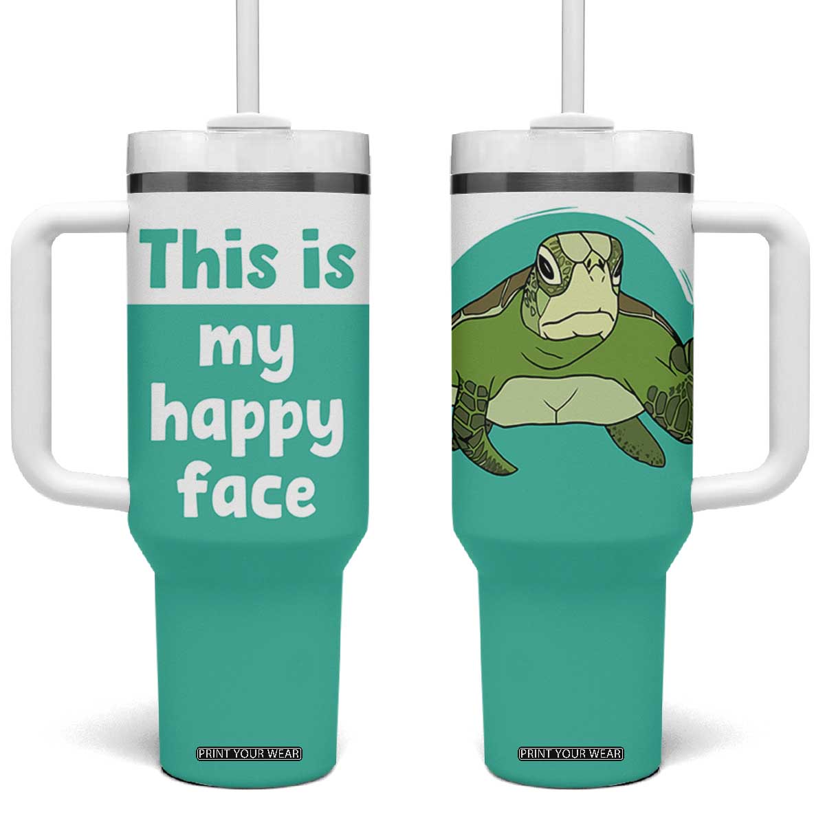 Funny Resting Face Tumbler With Handle This Is My Happy Face Sea Turtle Gifts TB10 One Size: 40 oz Green Print Your Wear