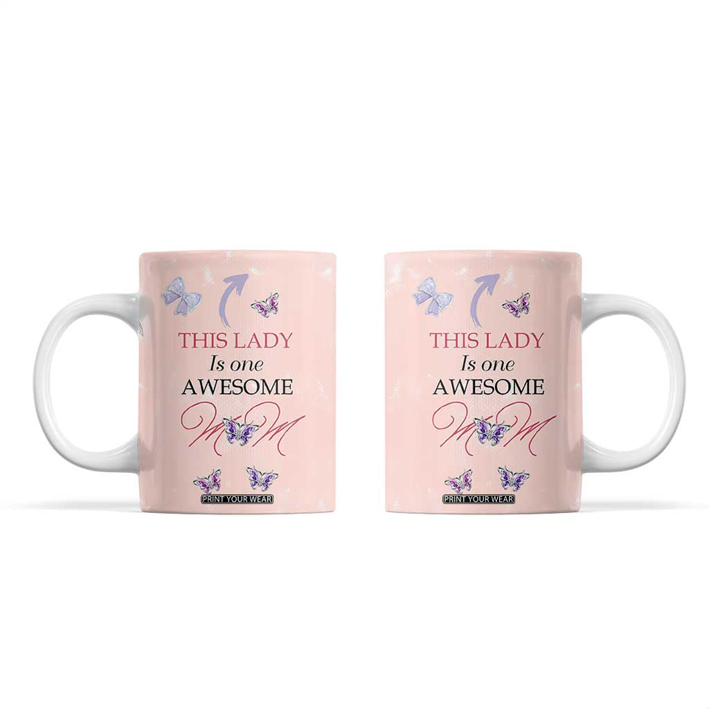 Birthday Gifts For Mom Coffee Mug This Lady Is One Awesome Mom Mothers Day Gifts TB10 Pink Print Your Wear