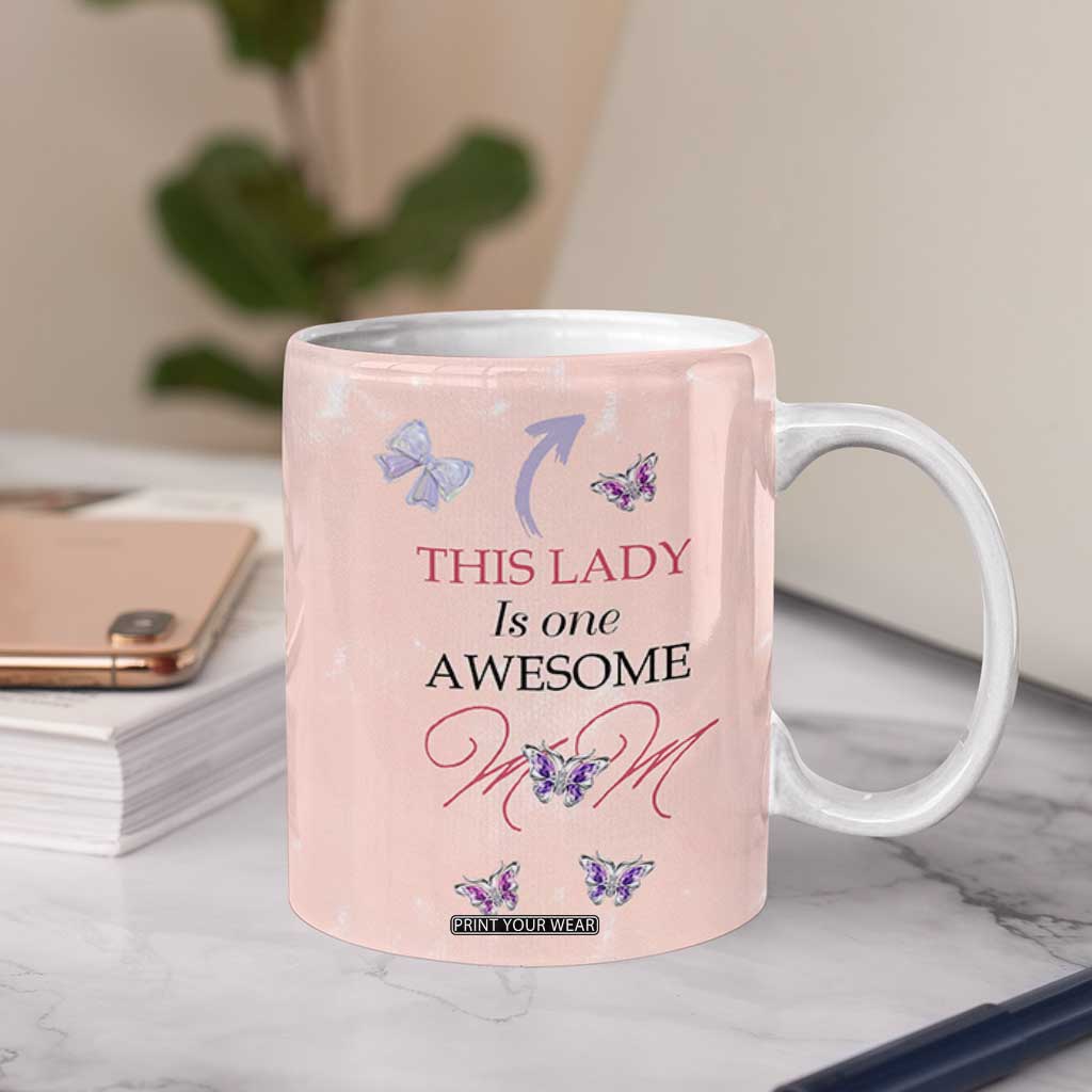 Birthday Gifts For Mom Coffee Mug This Lady Is One Awesome Mom Mothers Day Gifts TB10 Print Your Wear