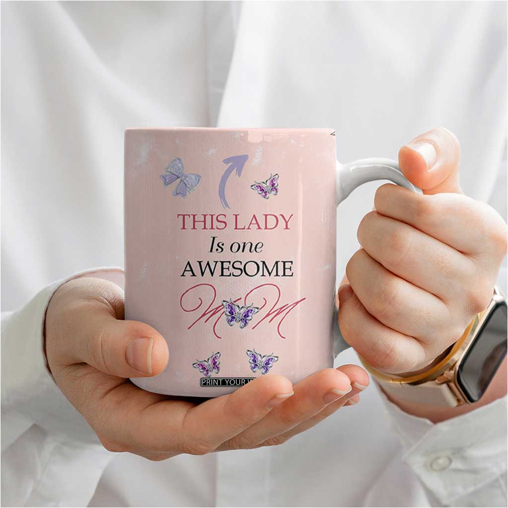 Birthday Gifts For Mom Coffee Mug This Lady Is One Awesome Mom Mothers Day Gifts TB10 Print Your Wear