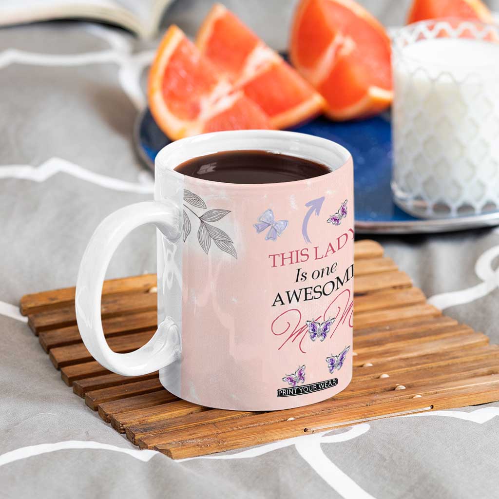 Birthday Gifts For Mom Coffee Mug This Lady Is One Awesome Mom Mothers Day Gifts TB10 Print Your Wear