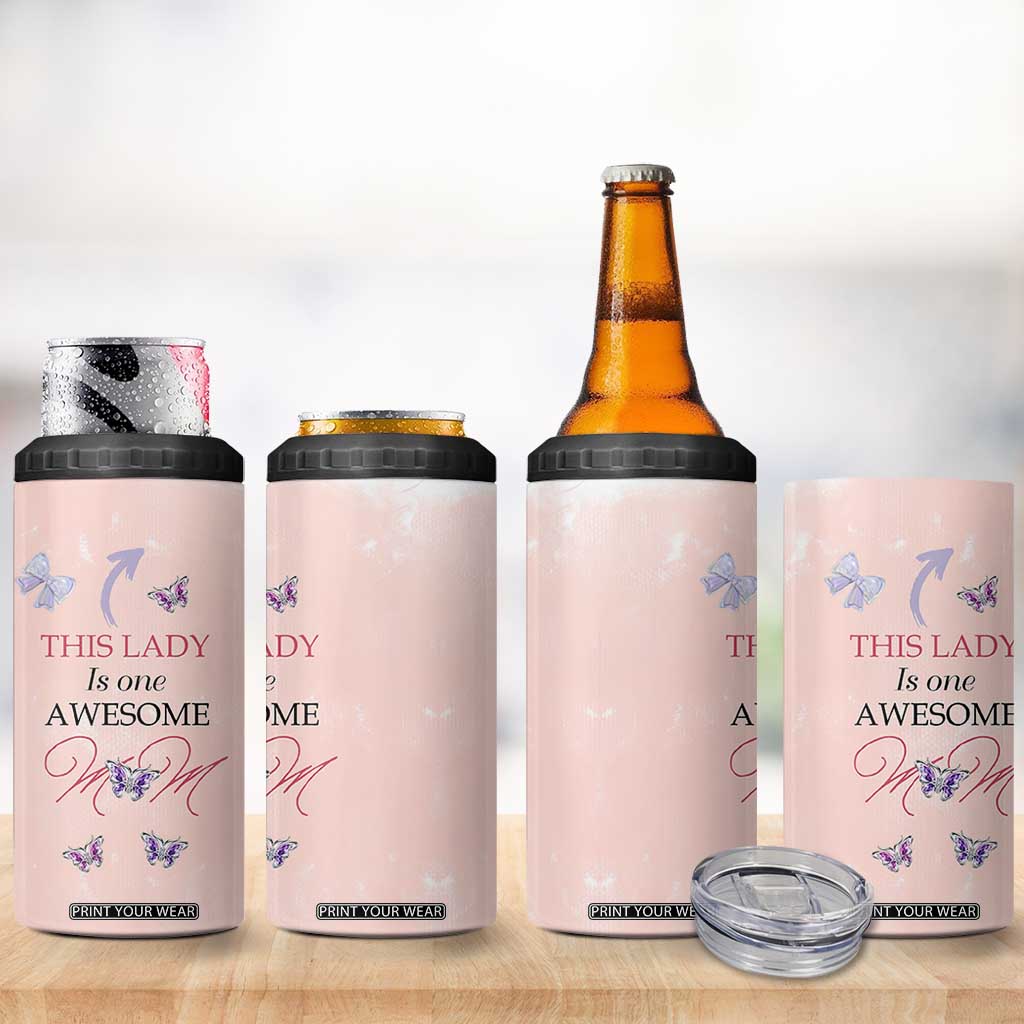 Birthday Gifts For Mom 4 in 1 Can Cooler Tumbler This Lady Is One Awesome Mom Mothers Day Gifts TB10 Print Your Wear