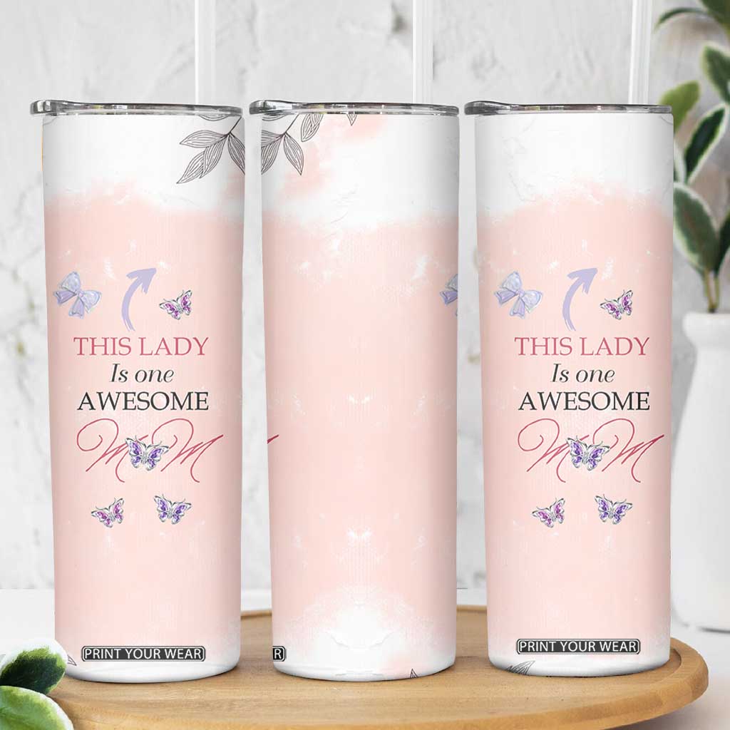 Birthday Gifts For Mom Skinny Tumbler This Lady Is One Awesome Mom Mothers Day Gifts TB10 Print Your Wear