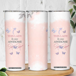 Birthday Gifts For Mom Skinny Tumbler This Lady Is One Awesome Mom Mothers Day Gifts TB10 Print Your Wear