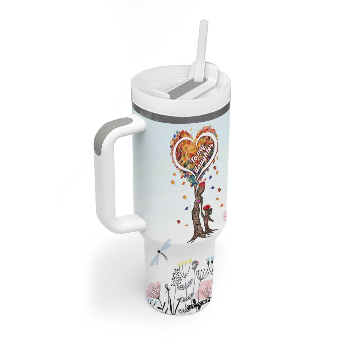 Daughter Gift From Mom Tumbler With Handle Valentines Day Gifts For Daughters TB10 Print Your Wear