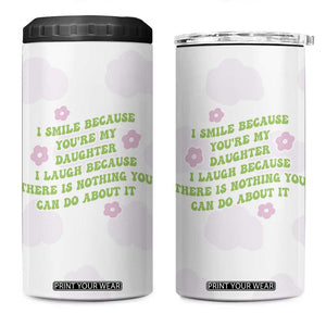 Funny Daughter Gift 4 in 1 Can Cooler Tumbler I Smile Because You Are My Daughter Gag Gifts TB10 One Size: 16 oz White Print Your Wear