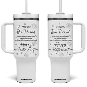 Retirement Gifts Tumbler With Handle May You Be Proud Of The Work You Do TB10 One Size: 40 oz White Print Your Wear