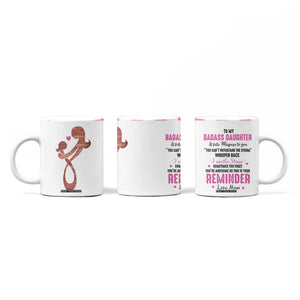 Funny Daughter Gifts Coffee Mug To My Badass Daughter From Mom Adult Daughter Birthday Gifts Ideas TB10 Print Your Wear