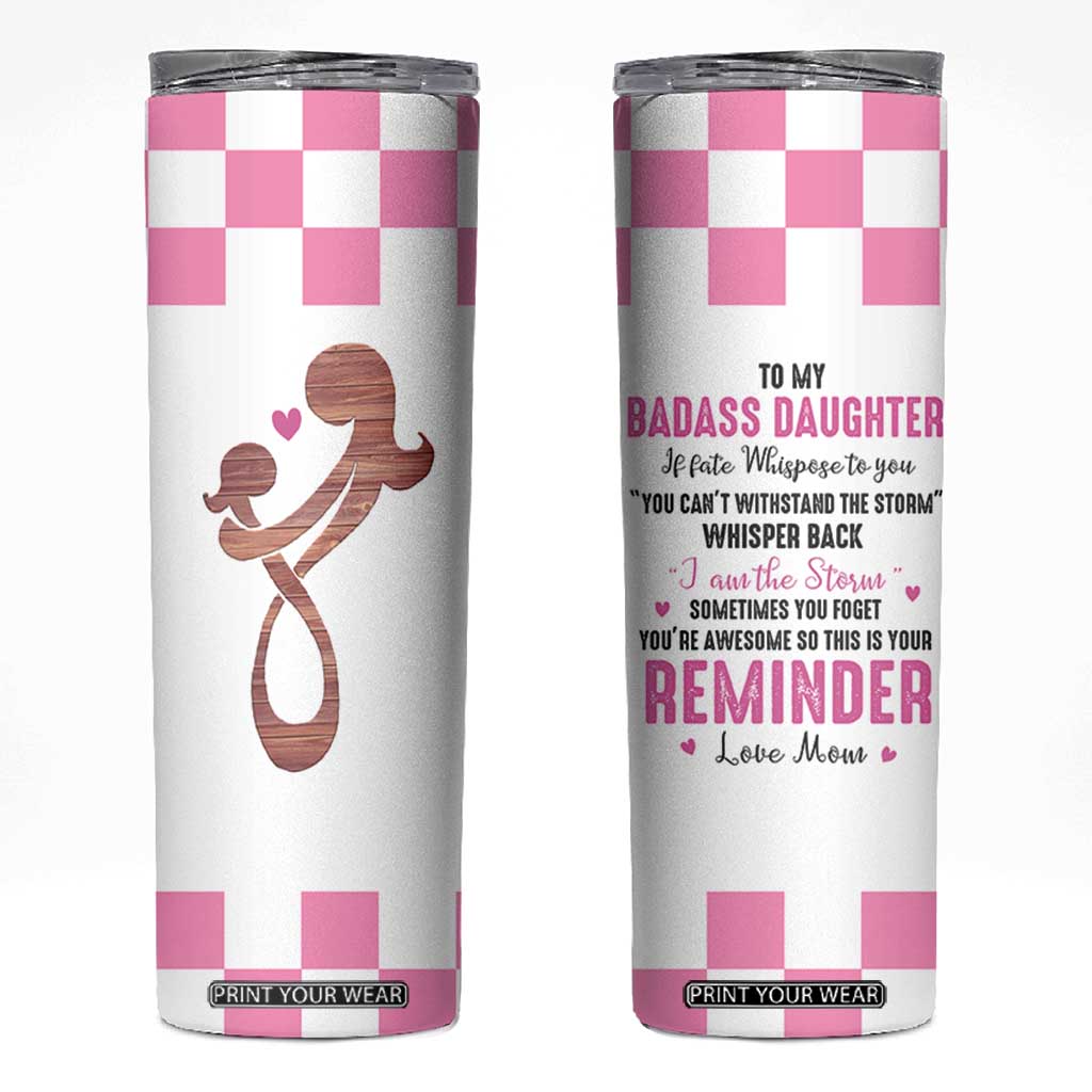 Funny Daughter Gifts Skinny Tumbler To My Badass Daughter From Mom Adult Daughter Birthday Gifts Ideas TB10 White Print Your Wear