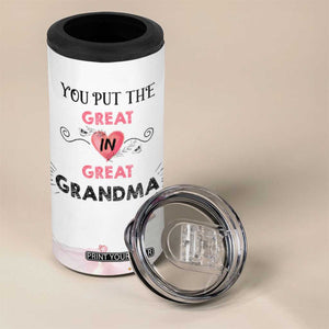 Mothers Day Grandma 4 in 1 Can Cooler Tumbler You Put the Great in Great Grandma TB10 Print Your Wear