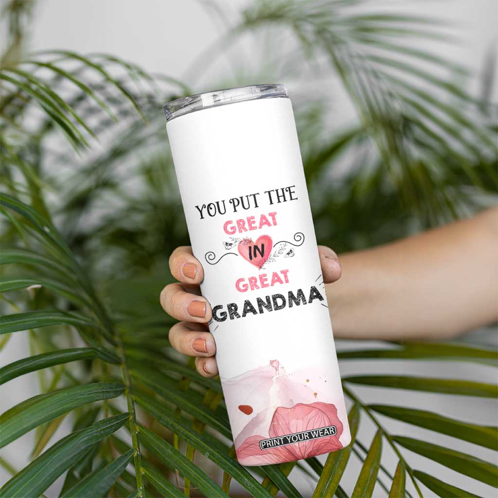 Mothers Day Grandma Skinny Tumbler You Put the Great in Great Grandma TB10 Print Your Wear