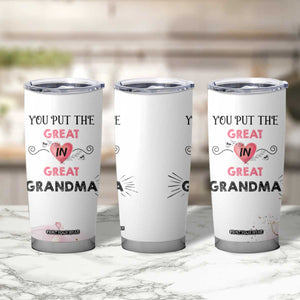 Mothers Day Grandma Tumbler Cup You Put the Great in Great Grandma TB10 Print Your Wear