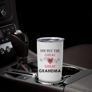 Mothers Day Grandma Tumbler Cup You Put the Great in Great Grandma TB10 Print Your Wear