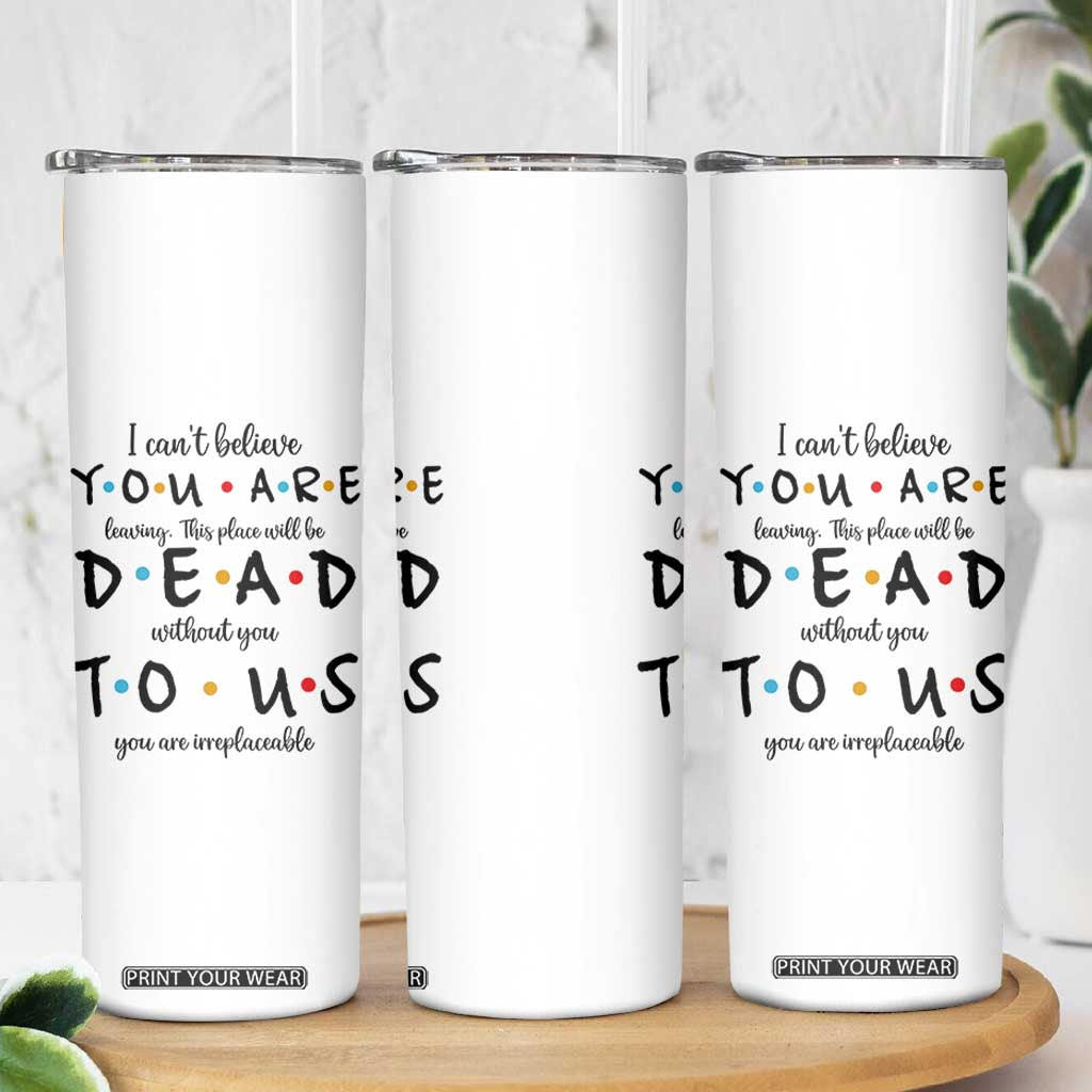Goodbye Gift Skinny Tumbler Gift For Leaving Coworker Friend TB10 Print Your Wear