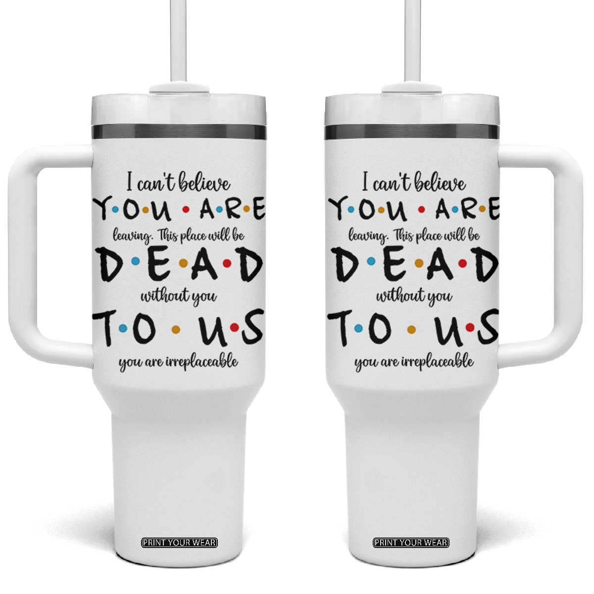 Goodbye Gift Tumbler With Handle Gift For Leaving Coworker Friend TB10 One Size: 40 oz White Print Your Wear